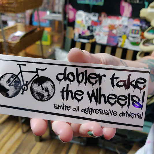 Dobler Take The Wheels Bike STICKER by Praise Dobler