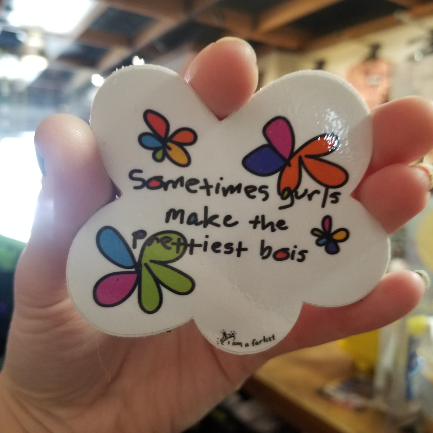 Sometimes Gurls Make the Prettiest Bois STICKER