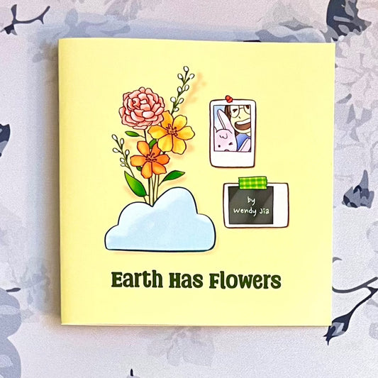 Earth Has Flowers Comic Book / ZiNE