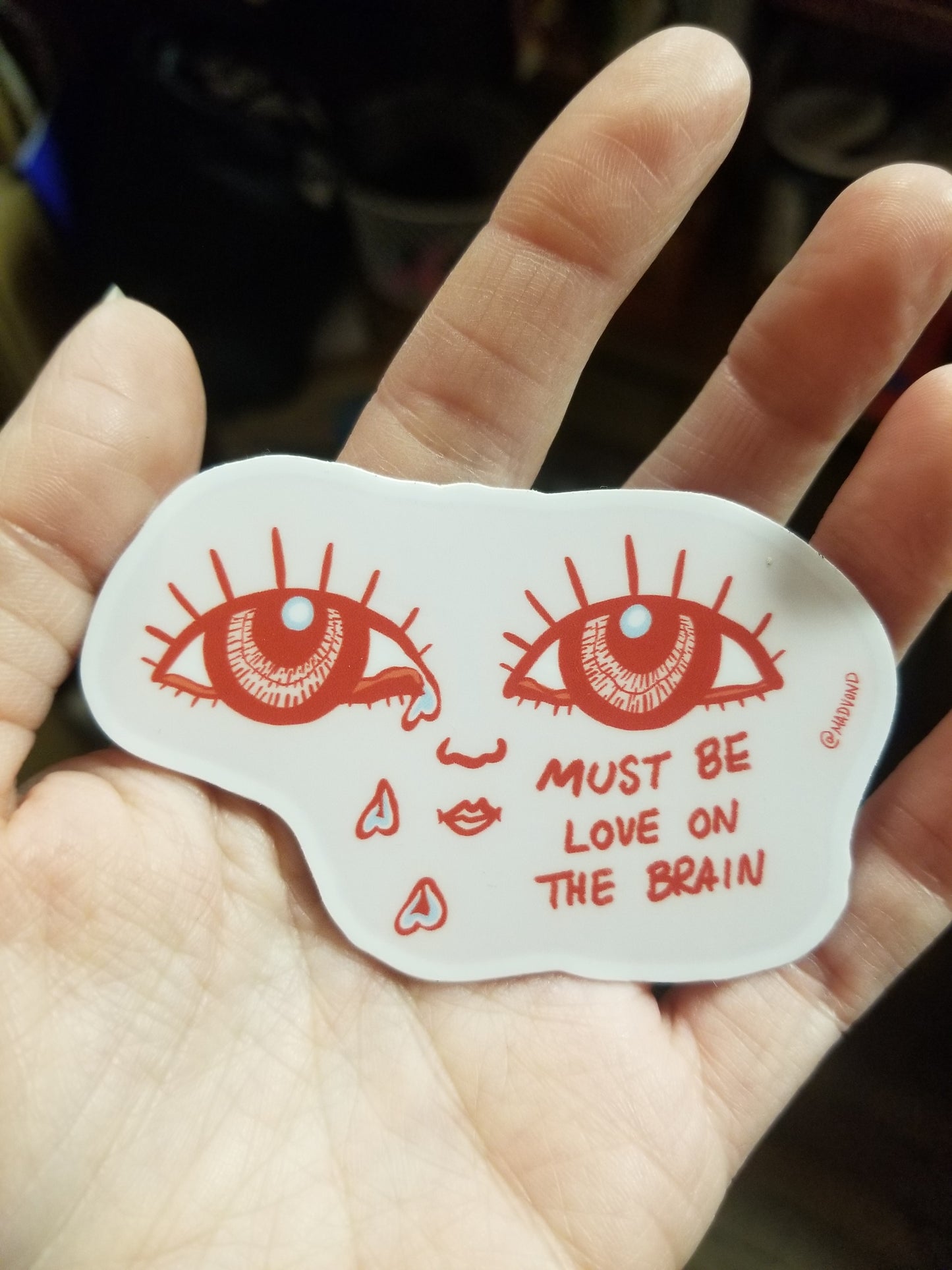 Must Be Love On The Brain STICKER