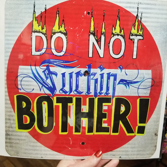 Do Not Fuckin' Bother! PRiNT by Douglas Ethan