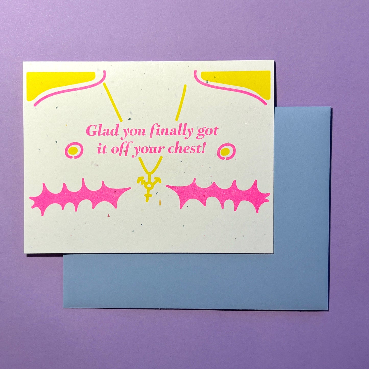 Glad You Finally Got it Off Your Chest! GREETiNG CARD Riso Print