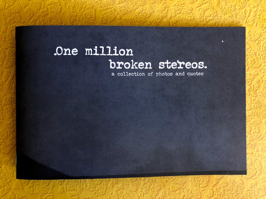 One Million Broken Stereos ZiNE