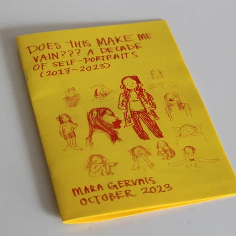 Does This Make Me Vain ZiNE (a Decade of Self-Portraits)