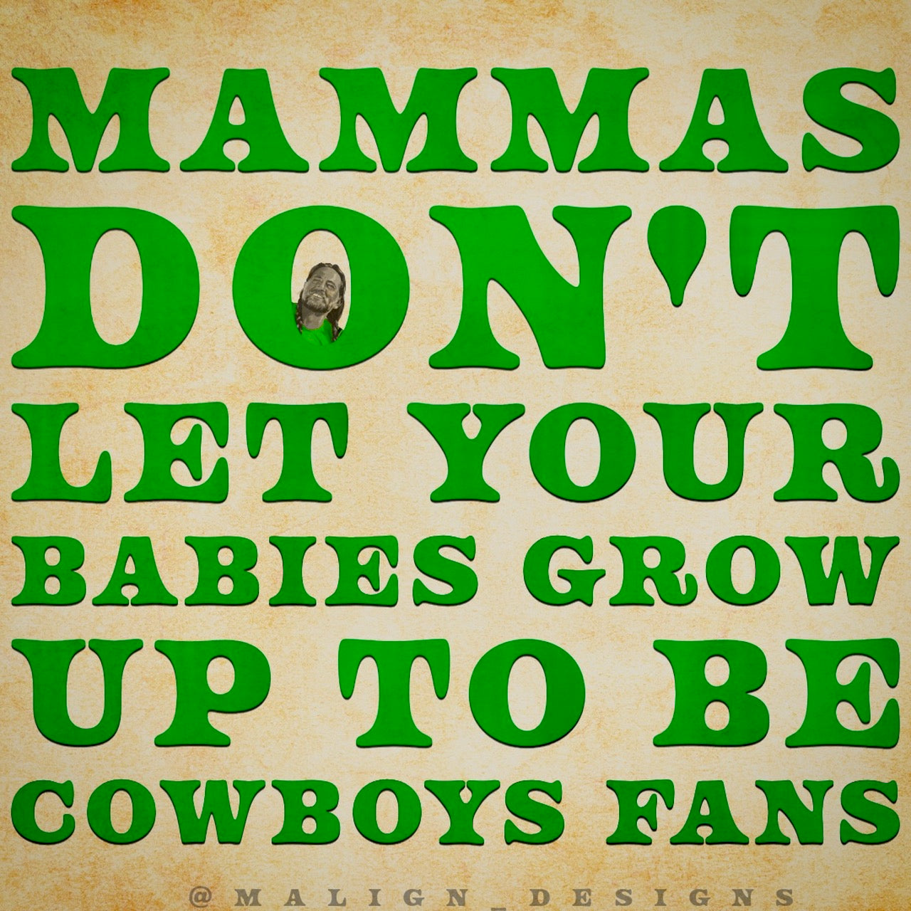 Mammas Don't Let Your Babies Grow Up To Be Cowboys Fans MAGNET