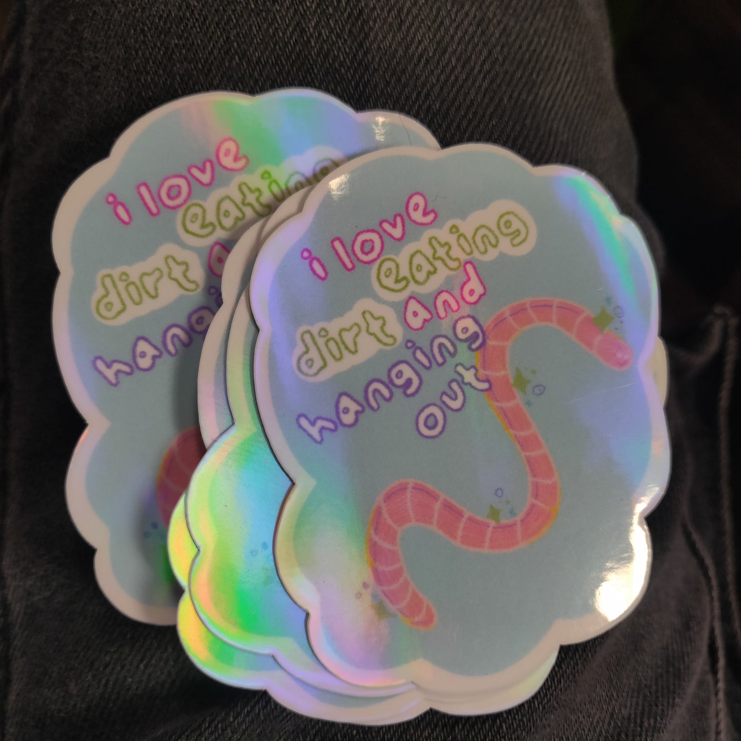 I love eating dirt and hanging out STiCKER