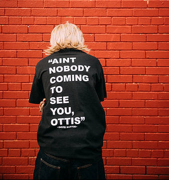 Ain't Nobody Coming To See You T-SHiRT by Bombardment