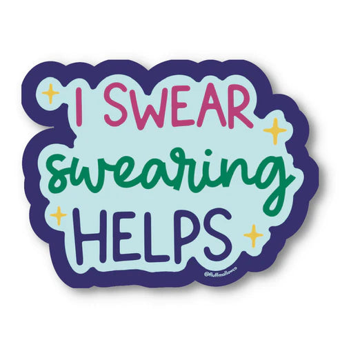 I Swear Swearing Helps STICKER