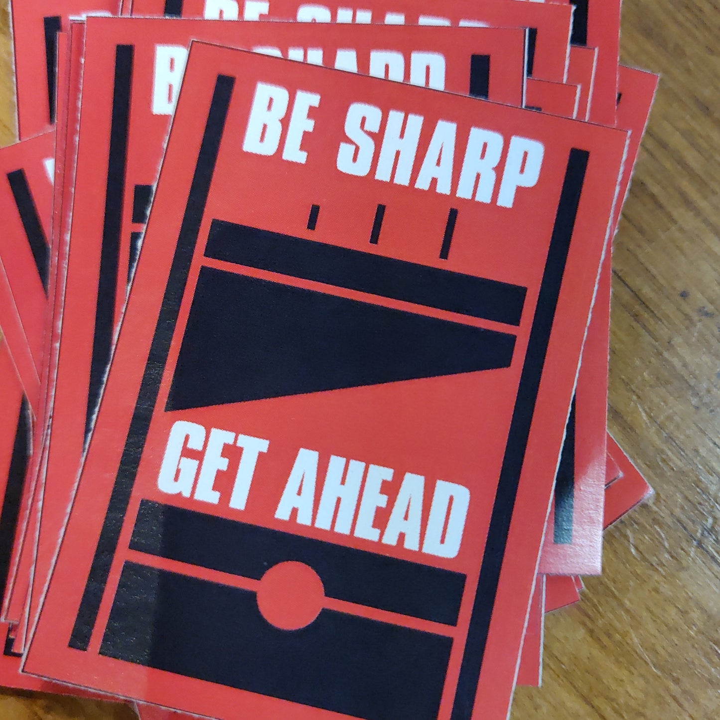 Be Sharp Get Ahead STICKER