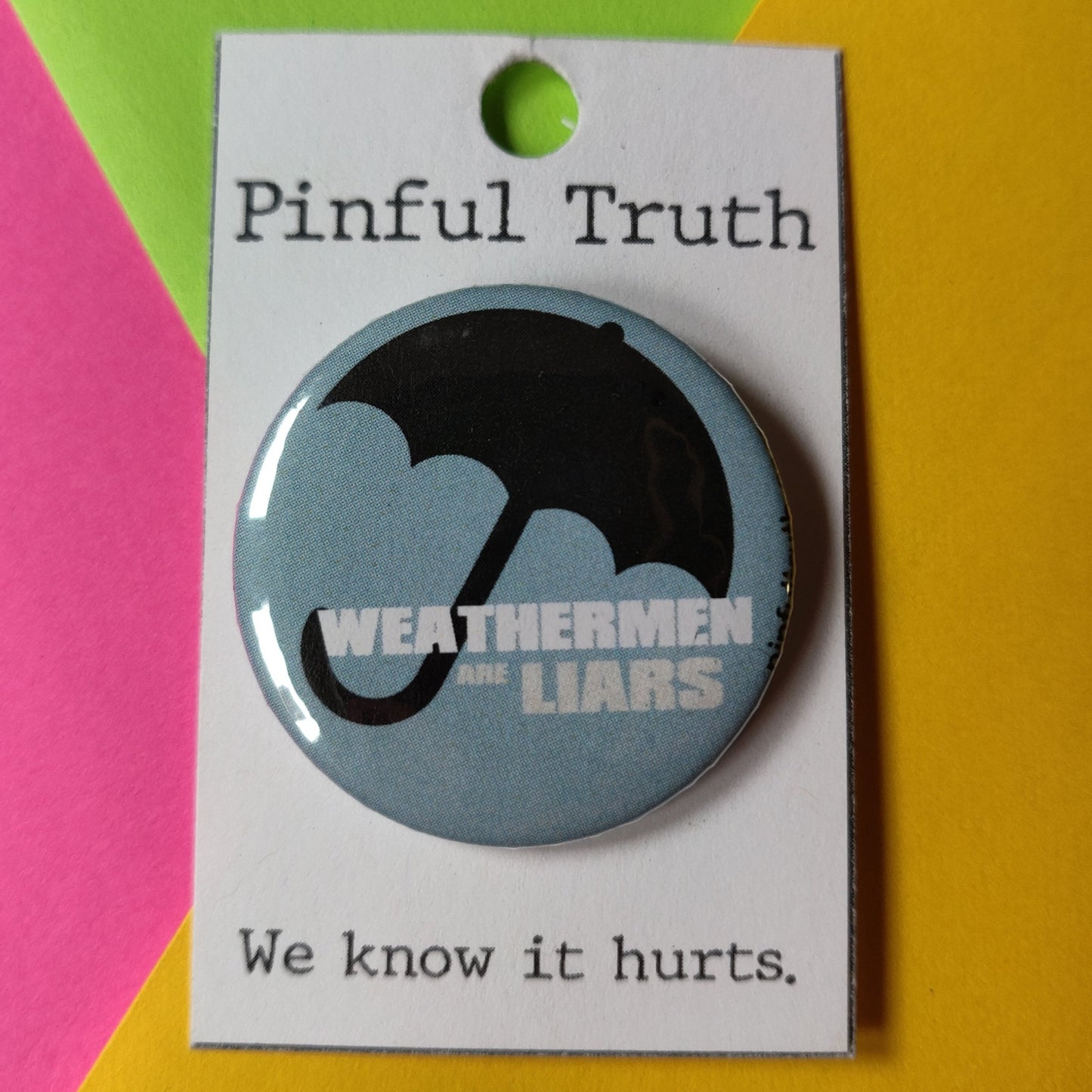 Weathermen are Liars PIN