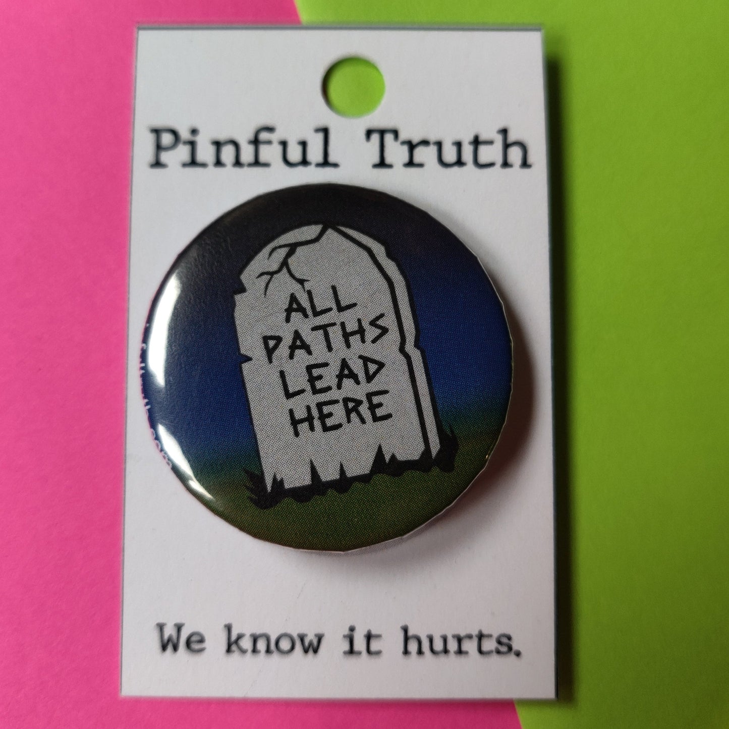 All Paths Lead Here Tombstone PIN