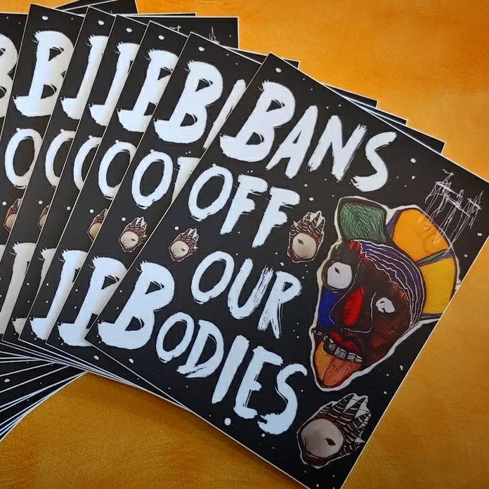 Bans Off Our Bodies STICKER *Donation to Abortion Liberation Fund of PA*