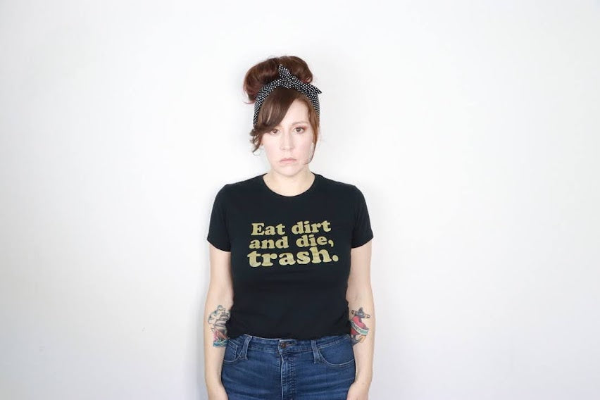 Eat Dirt and Die Trash Golden Gals T-SHIRT