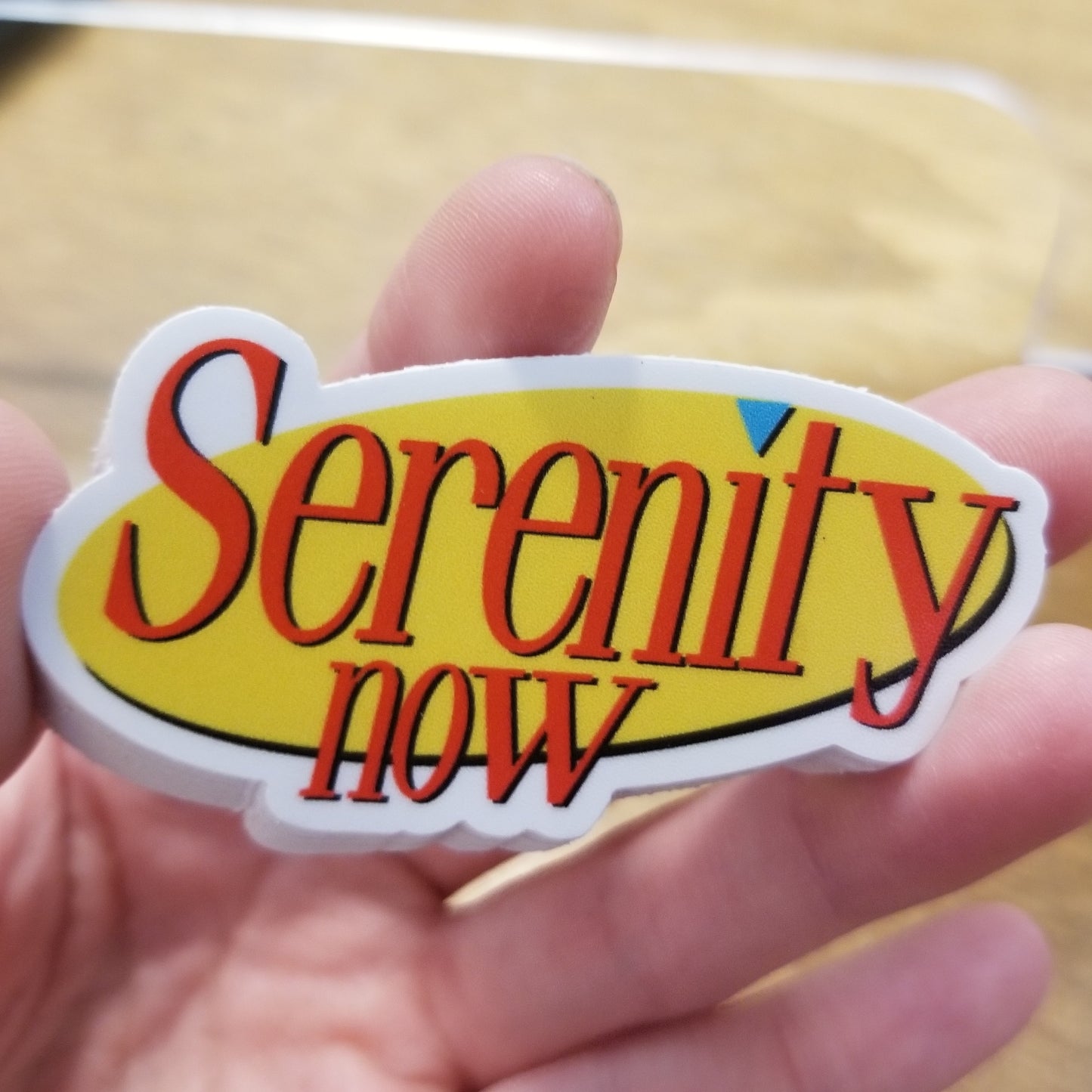 Serenity Now STICKER