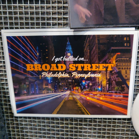 I Got Bullied on Broad Street Postcard MAGNET