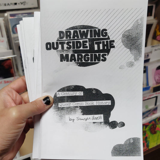 Drawing Outside the Margins: Queer Comic Book History ZiNE
