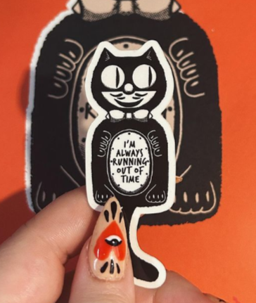 I'm Always Running Out of Time Cat Clock STICKER