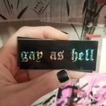 Gay As Hell STICKER