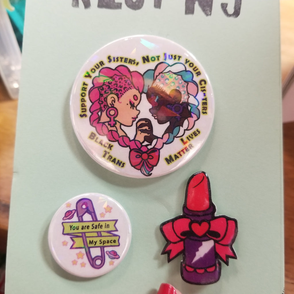 Support Your Sisters Not Just Your Cisters / Lipstick PIN PACK by Riot NJ