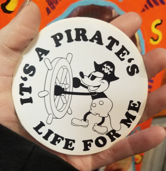 It's A Pirate's Life For Me STICKER