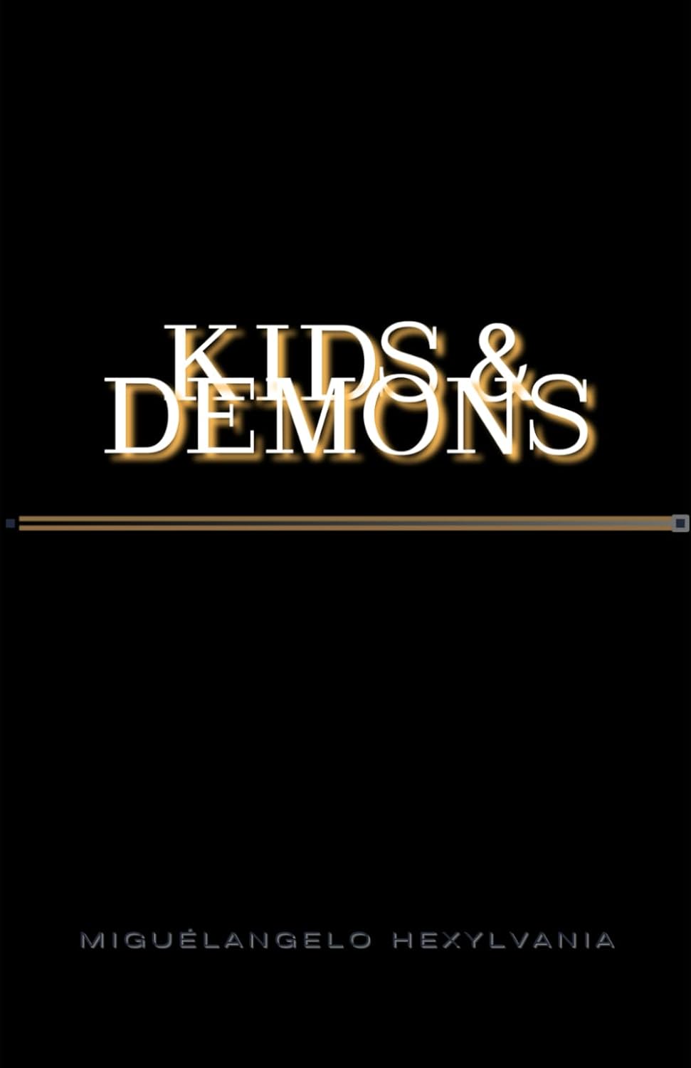 Kids and Demons BOOK by Miguelangelo Hexylvania