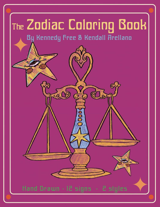 The Zodiac COLORiNG BOOK by Kennedy Free & Kendall Arellano