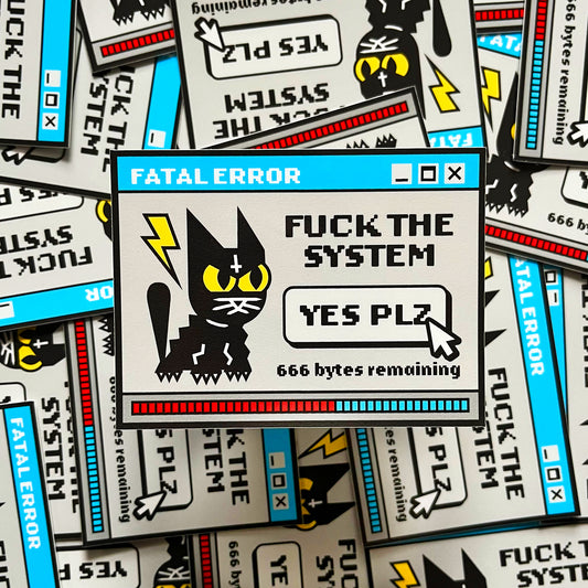 F**K the System STICKER by the666cat