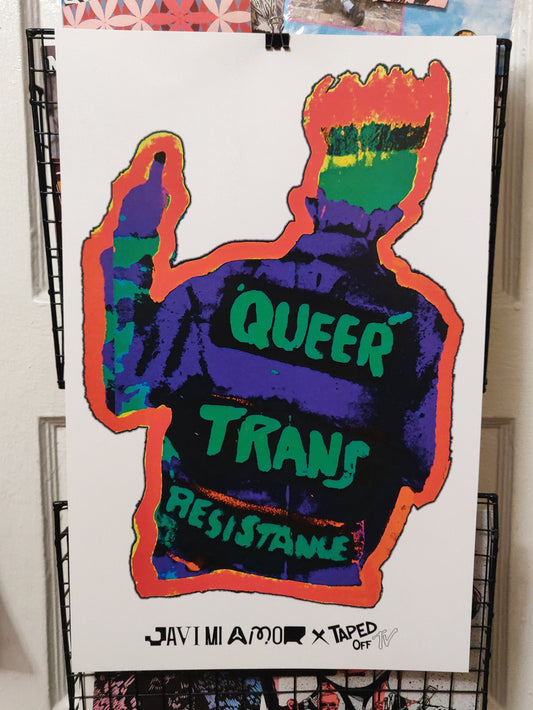 Queer Trans Resistance Limited Edition POSTER @javi.miamor X @tapedofftv
