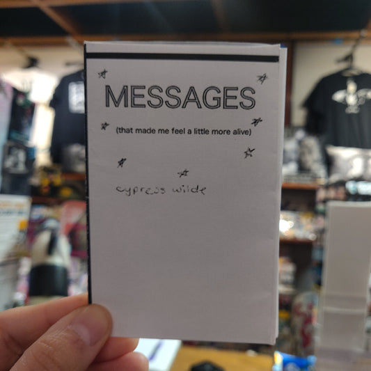 Messages (that made me feel a little more alive) ZiNE
