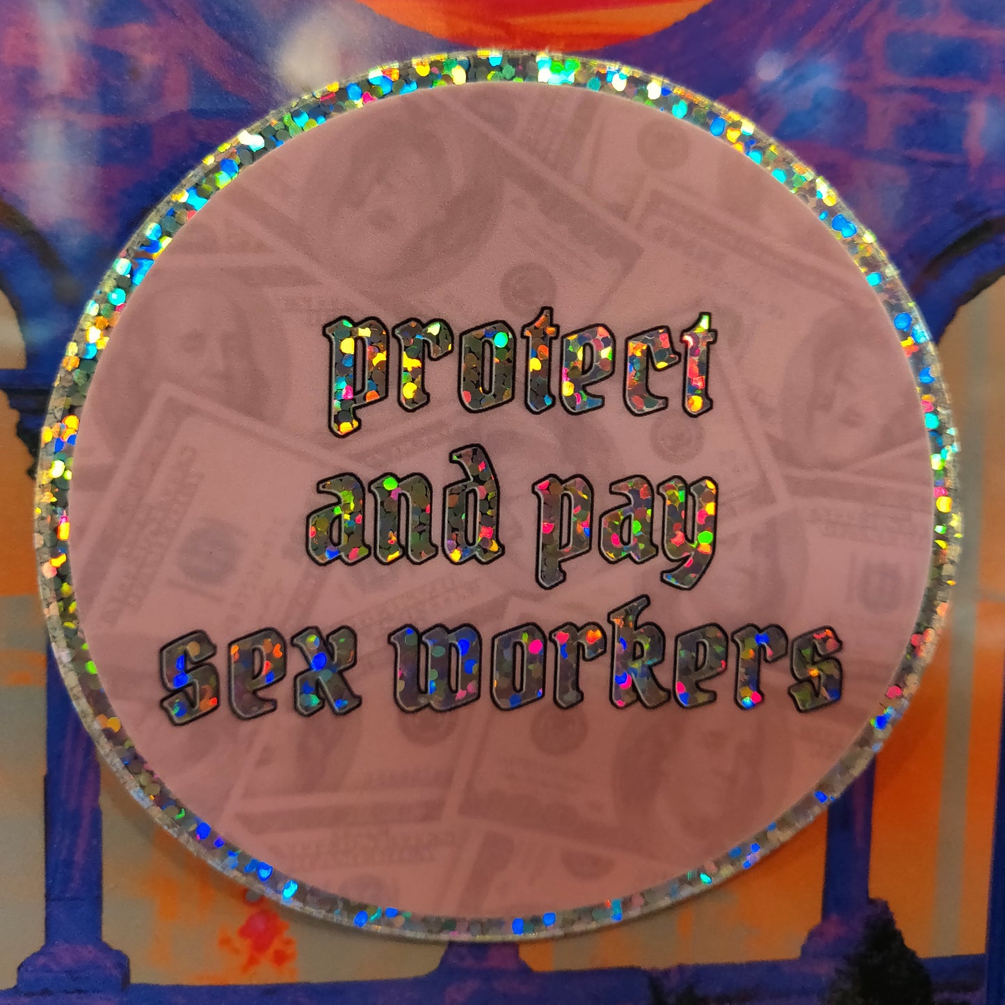 Protect and Pay Sex Workers Holographic STiCKER