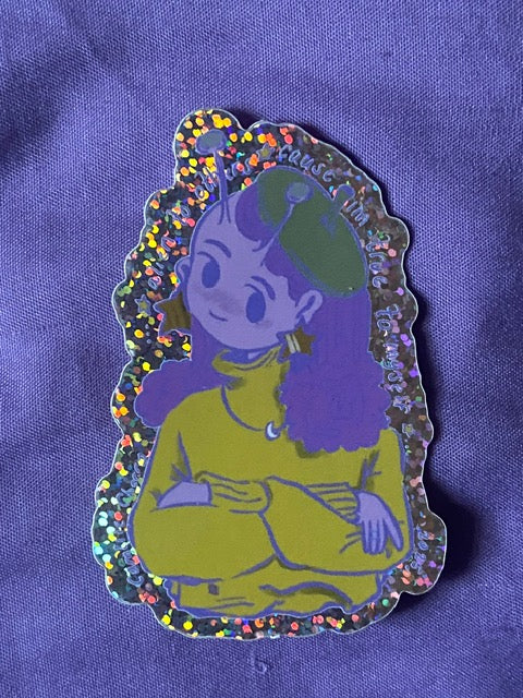 Alien to Others Cause I'm True to Myself STiCKER by Camille Cherry