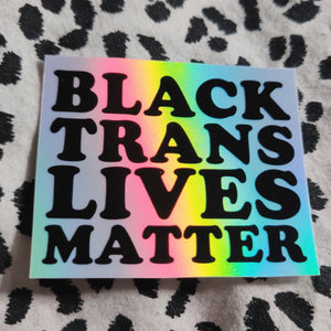 Black Trans Lives Matter Holographic STICKER