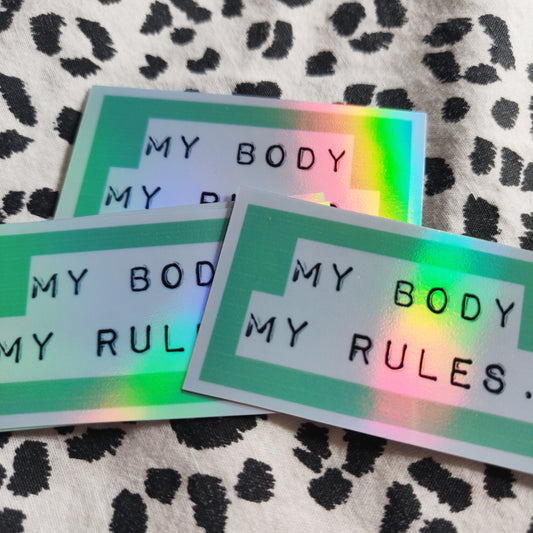 My Body My Rules Holographic STICKER