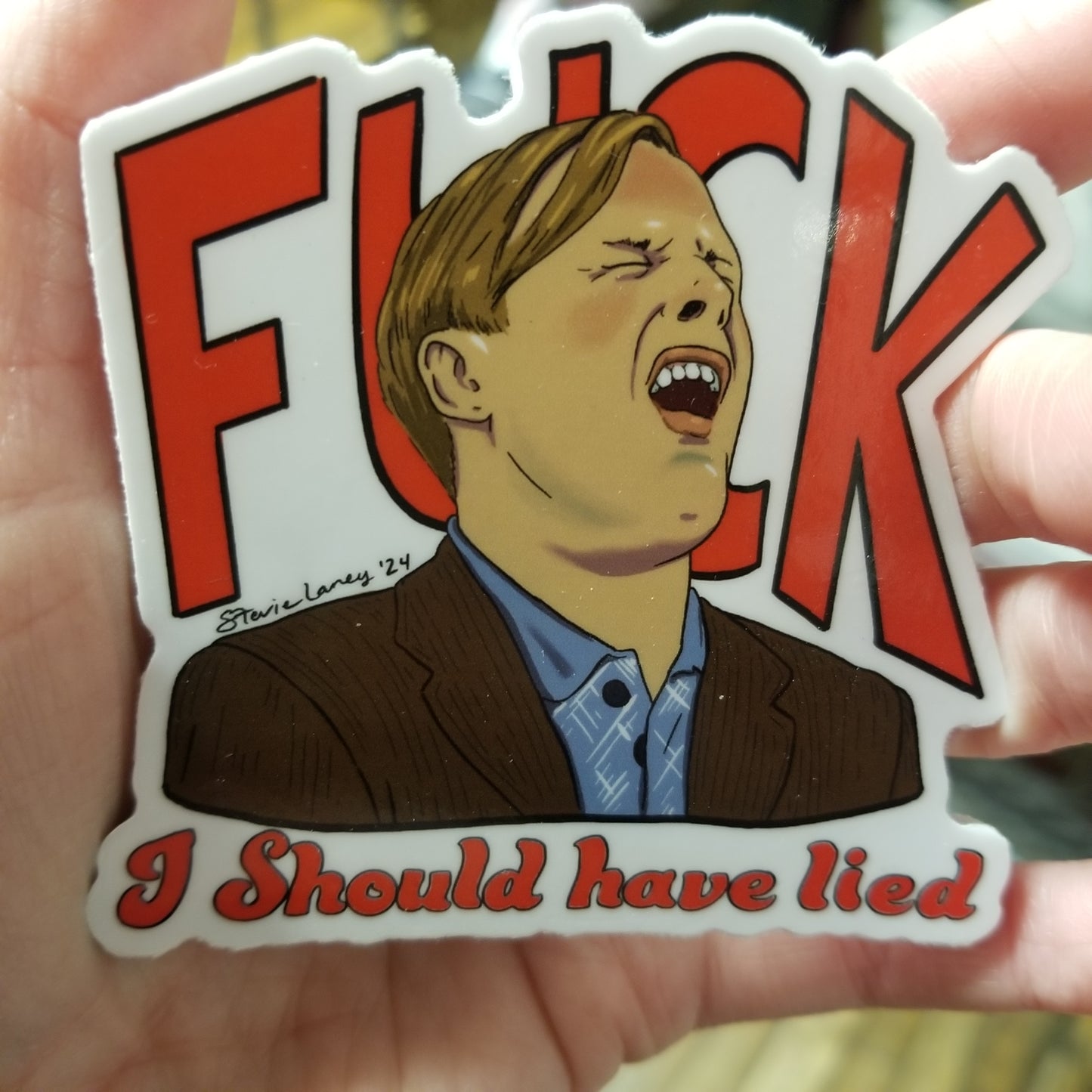 I Should Have Lied STICKER