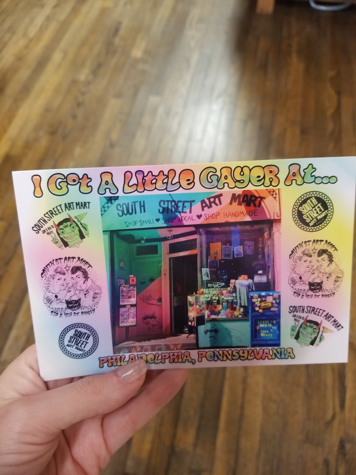 I Got A Little Gayer At South Street Art Mart POSTCARD