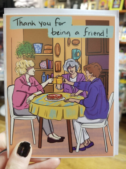 Thank You For Being A Friend! GREETING CARD