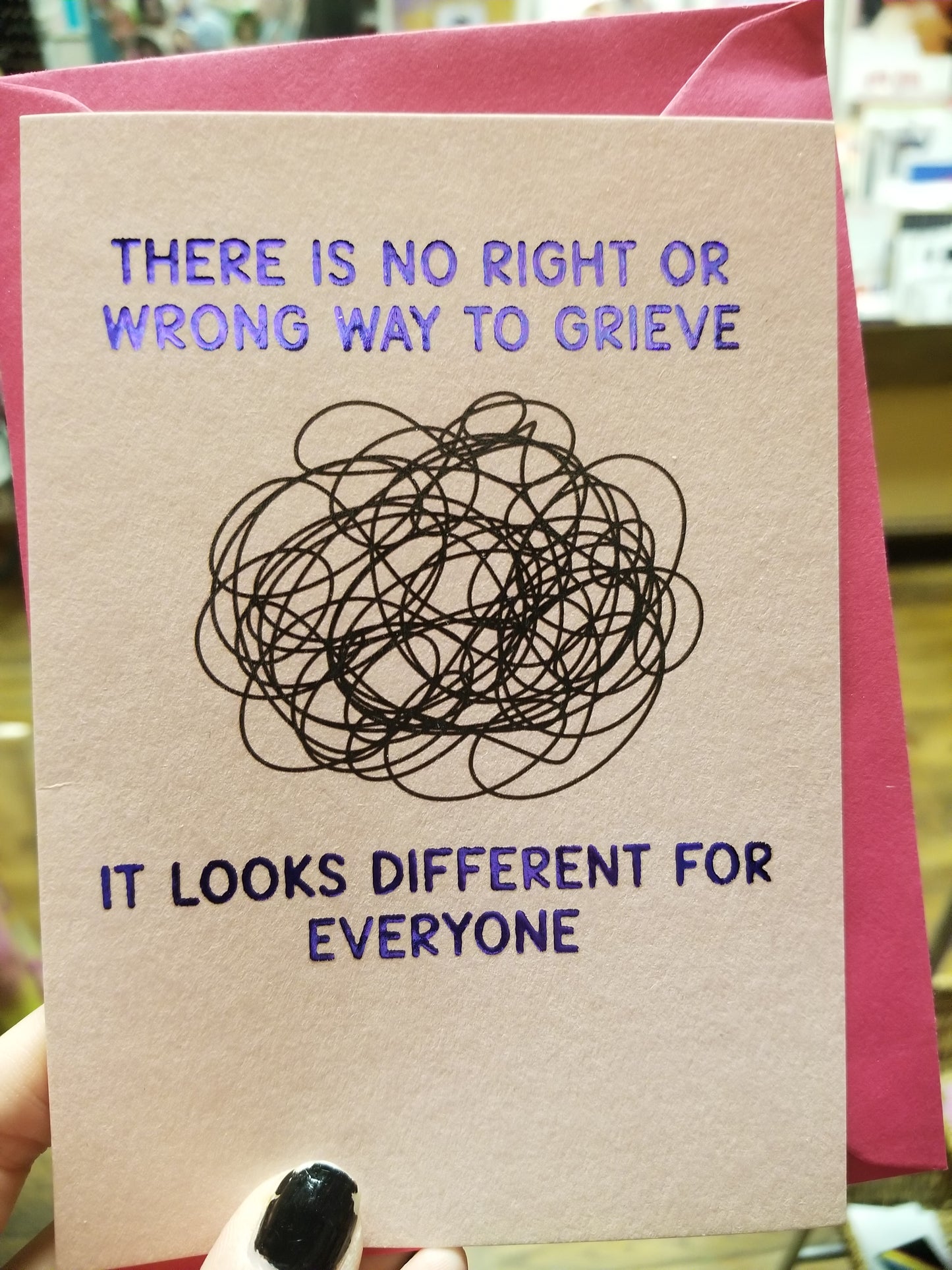 There Is No Right or Wrong Way To Grieve  GREETING CARD