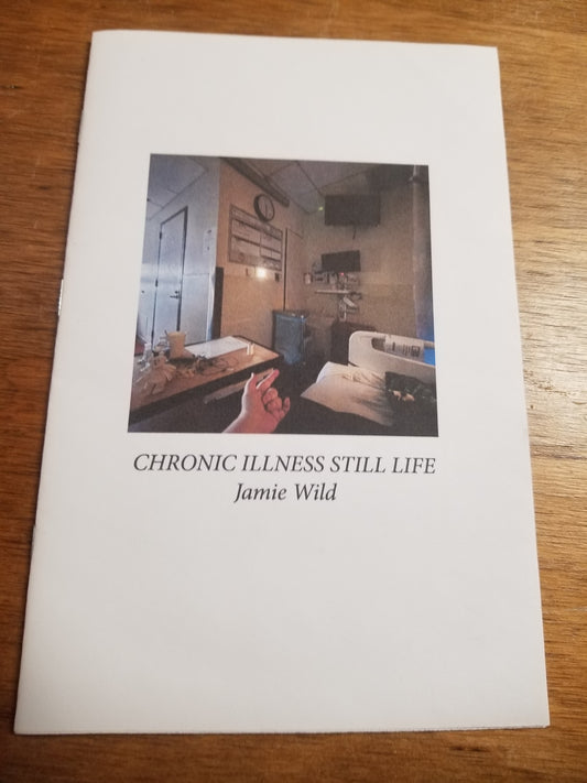 Chronic Illness Still Life ZiNE