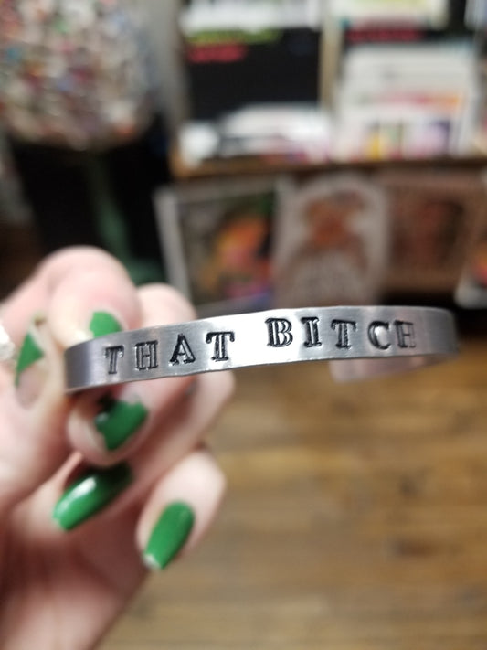 That Bitch Metal Stamped CUFF BRACELET