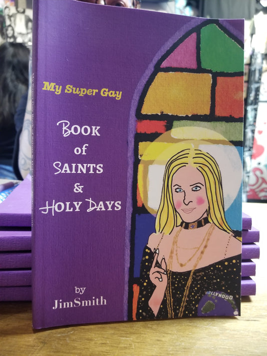 My Super Gay Book of Saints & Holy Days by Jim Smith BOOK