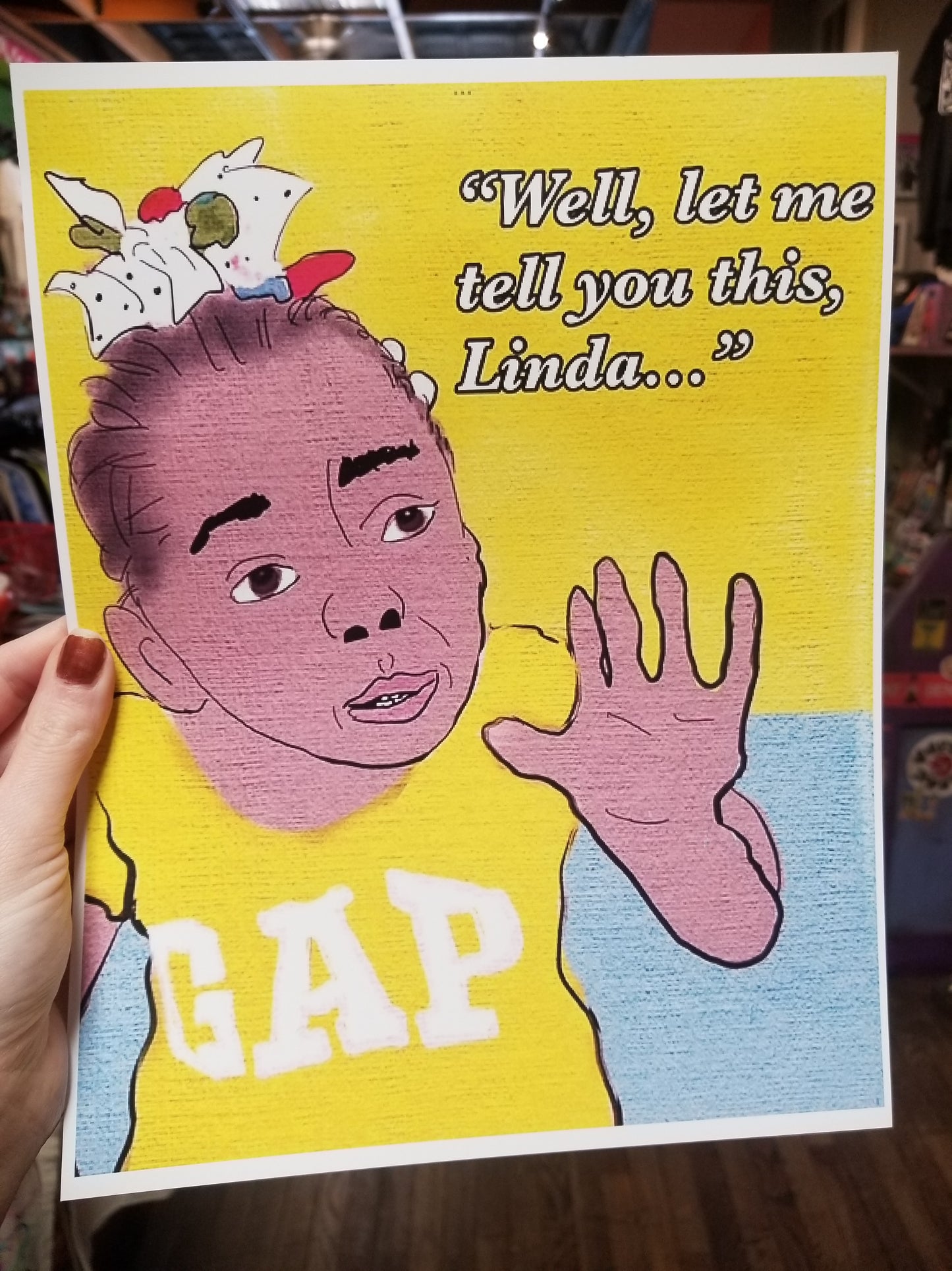 Well, let me tell you this, Linda PRiNT by Jim Smith