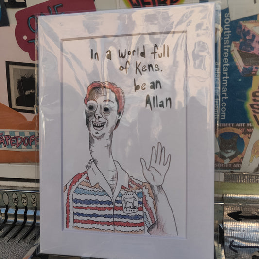 In a world full of Kens, be an Allan PRiNT w/ Googly Eyes