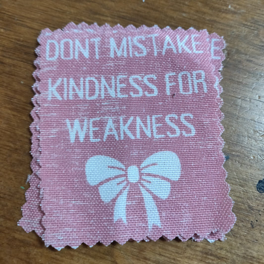 Don't Mistake Kindness For Weakness PATCH by Skullduggery Studio
