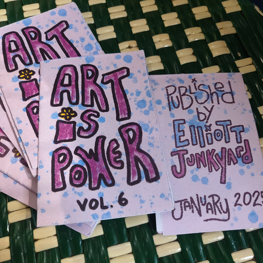 Art is Power Vol. 6 Mini ZiNE
