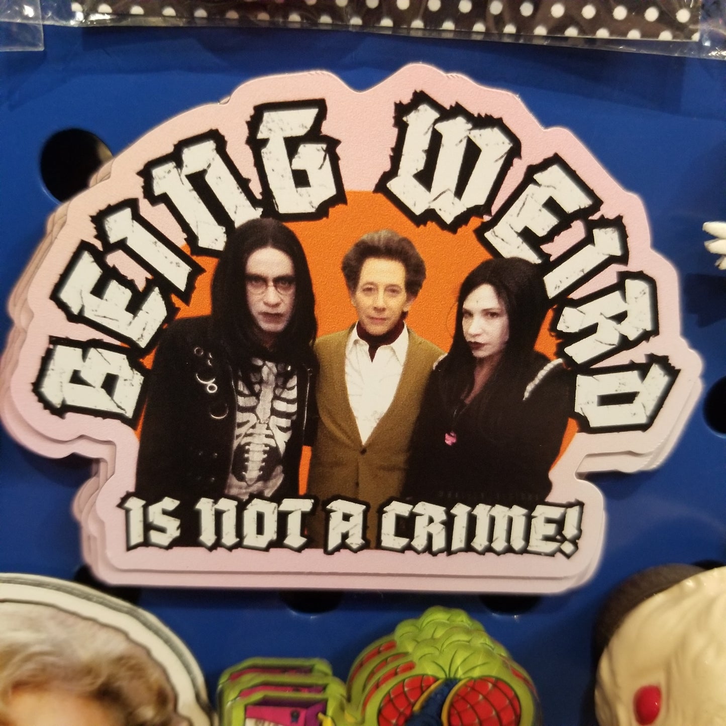 Being Weird Is Not A Crime! MAGNET