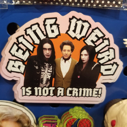 Being Weird Is Not A Crime! MAGNET