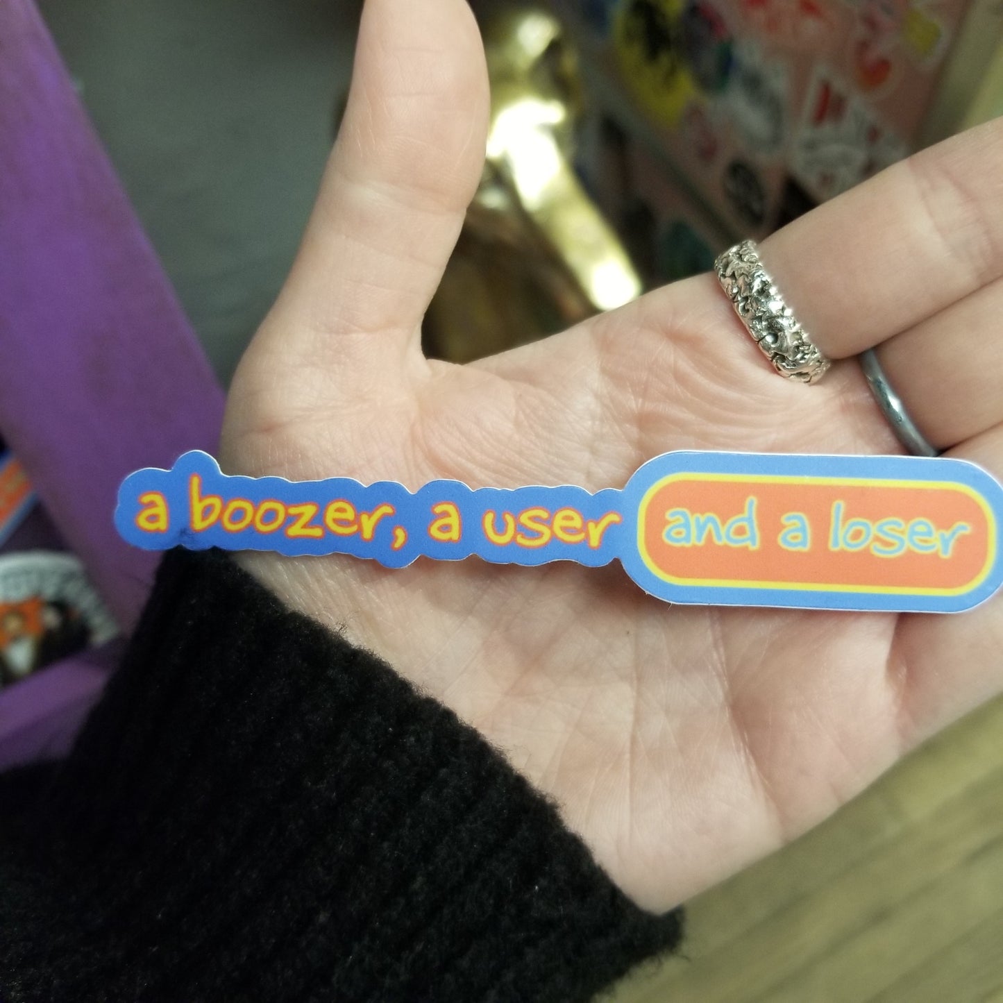 a boozer, a user and a loser STiCKER