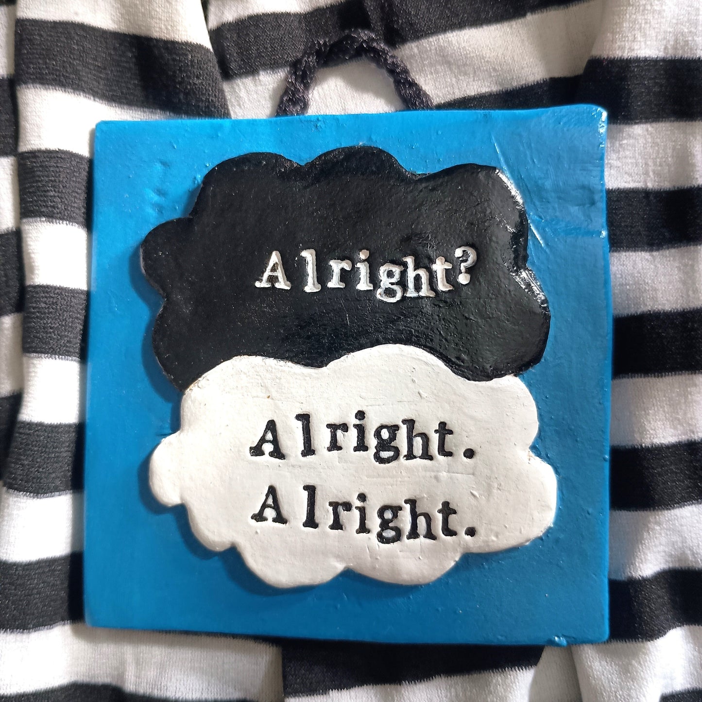 Alright Alright Alright Wall Hanging