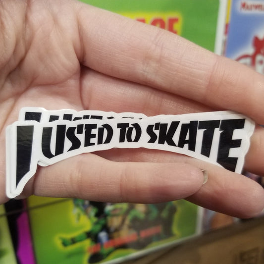 I Used To Skate Black Text STICKER