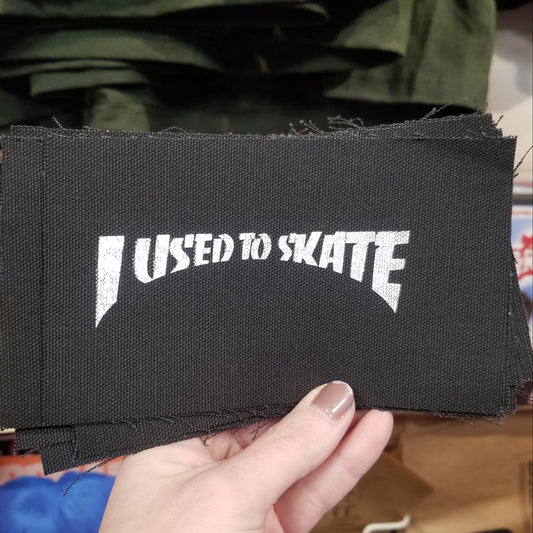 I Used To Skate (White Text) PATCH